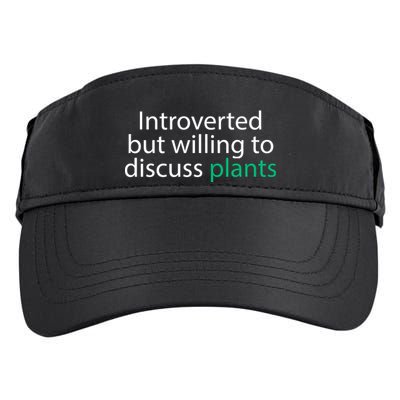 Introverted But Willing To Discuss Plants Adult Drive Performance Visor