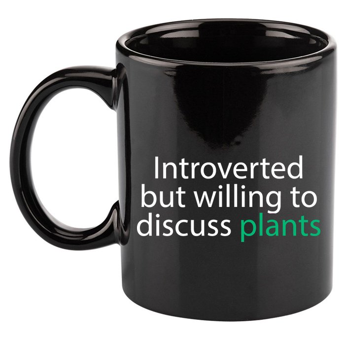 Introverted But Willing To Discuss Plants 11oz C Handle Ceramic Mug