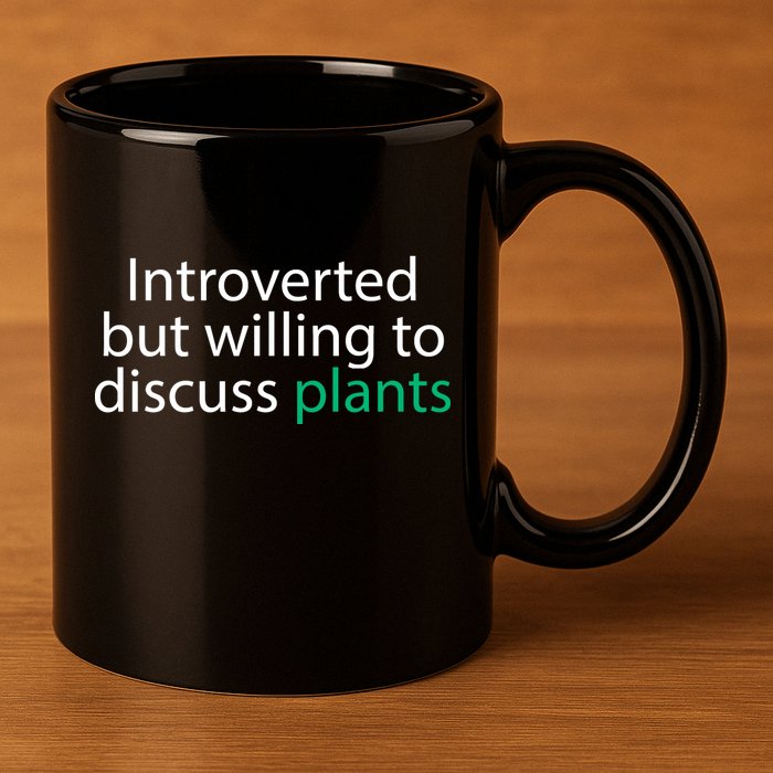 Introverted But Willing To Discuss Plants 11oz C Handle Ceramic Mug