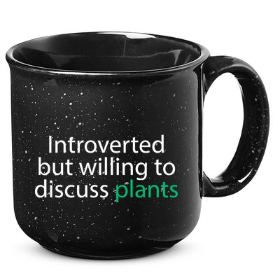 Introverted But Willing To Discuss Plants 15oz Campfire Ceramic Mug