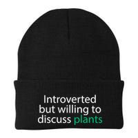 Introverted But Willing To Discuss Plants Beanie