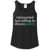 Introverted But Willing To Discuss Plants Ladies Essential Tank