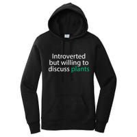 Introverted But Willing To Discuss Plants Women's Pullover Hoodie