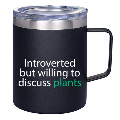Introverted But Willing To Discuss Plants 12oz Stainless Steel Coffee Mug