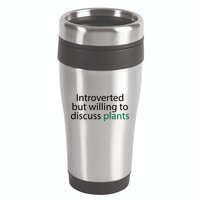Introverted But Willing To Discuss Plants 16oz Travel Tumbler