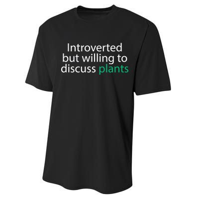 Introverted But Willing To Discuss Plants Performance Sprint T-Shirt