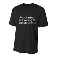 Introverted But Willing To Discuss Plants Youth Performance Sprint T-Shirt
