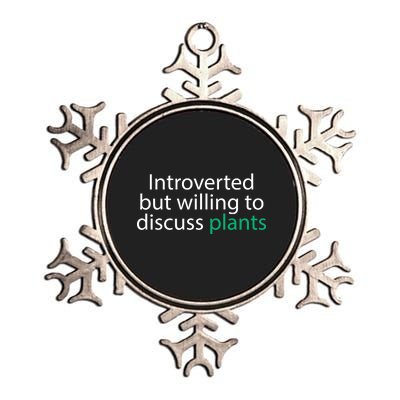 Introverted But Willing To Discuss Plants Metallic Star Ornament