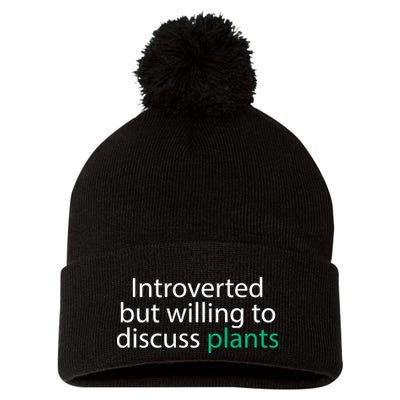 Introverted But Willing To Discuss Plants Pom Pom 12in Knit Beanie
