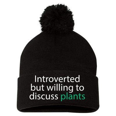 Introverted But Willing To Discuss Plants Pom Pom 12in Knit Beanie