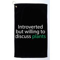 Introverted But Willing To Discuss Plants Golf Towel