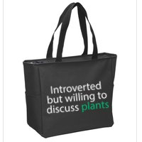 Introverted But Willing To Discuss Plants Zip Tote Bag