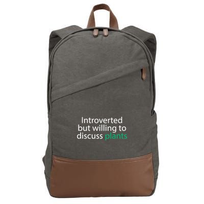 Introverted But Willing To Discuss Plants Cotton Canvas Backpack