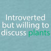 Introverted But Willing To Discuss Plants Sueded Cloud Jersey T-Shirt
