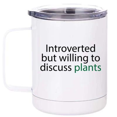 Introverted But Willing To Discuss Plants 12 oz Stainless Steel Tumbler Cup