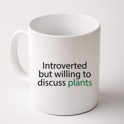 Introverted But Willing To Discuss Plants Coffee Mug