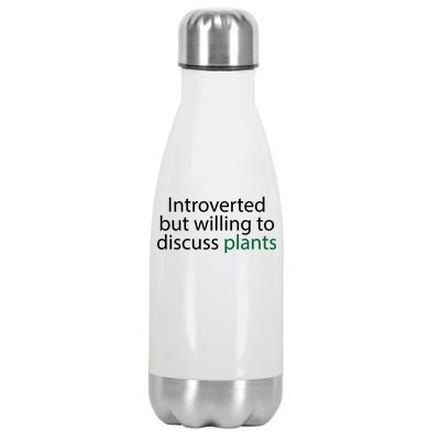 Introverted But Willing To Discuss Plants Stainless Steel Insulated Water Bottle