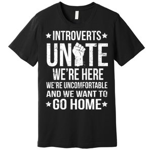 Introverts Unite Premium T-Shirt