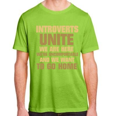 Introverts Unite We Want To Go Home Adult ChromaSoft Performance T-Shirt