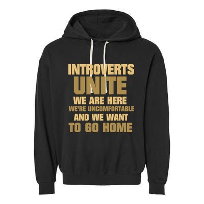 Introverts Unite We Want To Go Home Garment-Dyed Fleece Hoodie