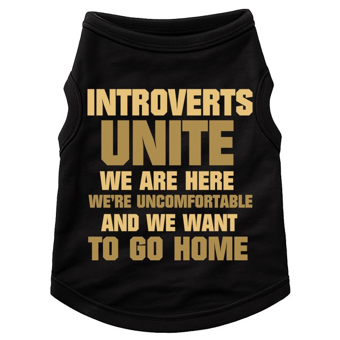 Introverts Unite We Want To Go Home Doggie Tank