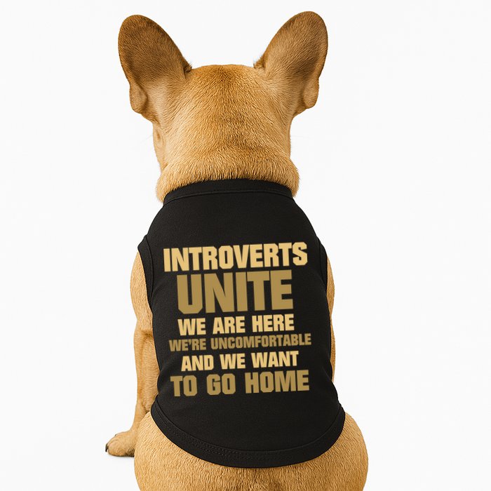 Introverts Unite We Want To Go Home Doggie Tank