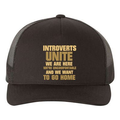 Introverts Unite We Want To Go Home Yupoong Adult 5-Panel Trucker Hat