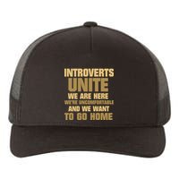 Introverts Unite We Want To Go Home Yupoong Adult 5-Panel Trucker Hat