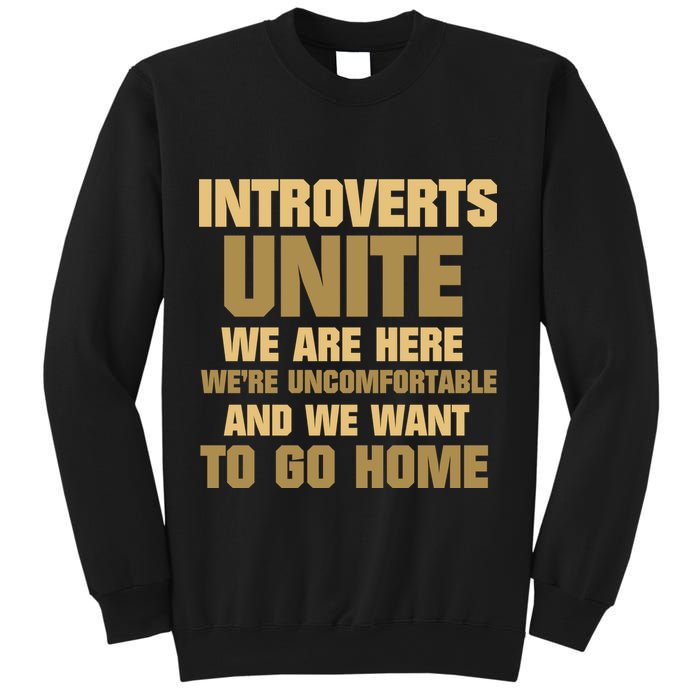 Introverts Unite We Want To Go Home Sweatshirt