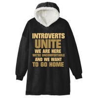 Introverts Unite We Want To Go Home Hooded Wearable Blanket