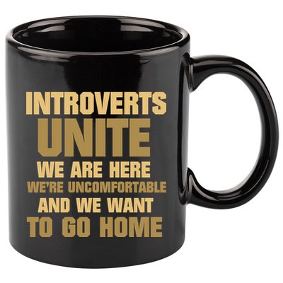 Introverts Unite We Want To Go Home 11oz C Handle Ceramic Mug