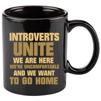 Introverts Unite We Want To Go Home 11oz C Handle Ceramic Mug