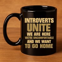 Introverts Unite We Want To Go Home 11oz C Handle Ceramic Mug