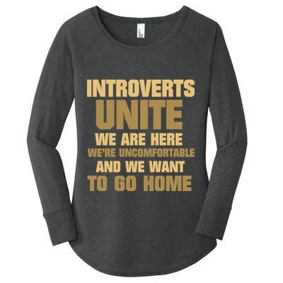 Introverts Unite We Want To Go Home Women's Perfect Tri Tunic Long Sleeve Shirt