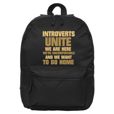Introverts Unite We Want To Go Home 16 in Basic Backpack