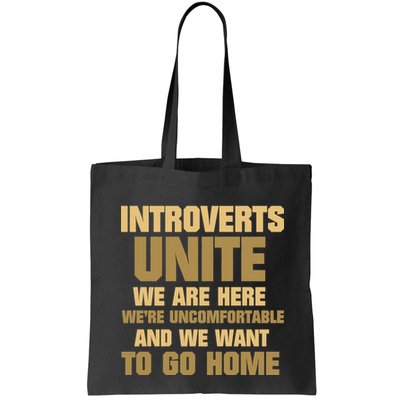 Introverts Unite We Want To Go Home Bag