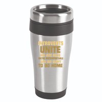 Introverts Unite We Want To Go Home 16oz Travel Tumbler