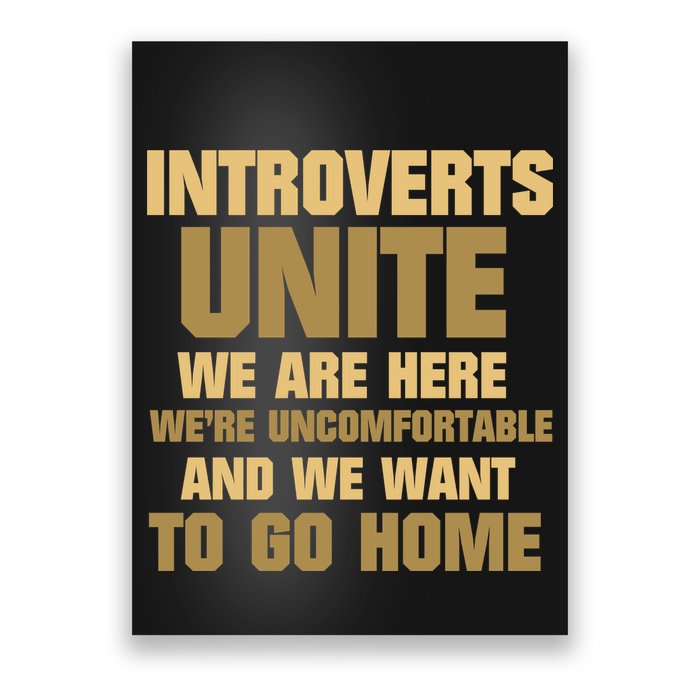 Introverts Unite We Want To Go Home Poster
