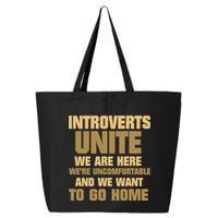 Introverts Unite We Want To Go Home 25L Jumbo Tote