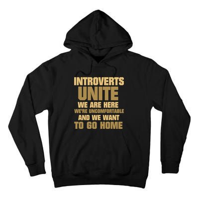 Introverts Unite We Want To Go Home Tall Hoodie