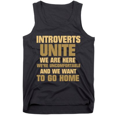 Introverts Unite We Want To Go Home Tank Top