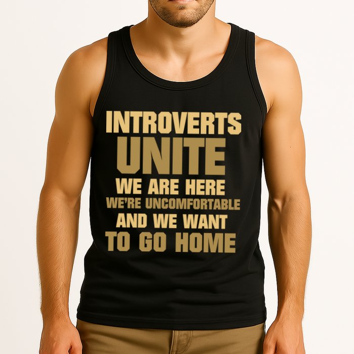 Introverts Unite We Want To Go Home Tank Top