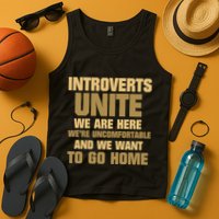Introverts Unite We Want To Go Home Tank Top