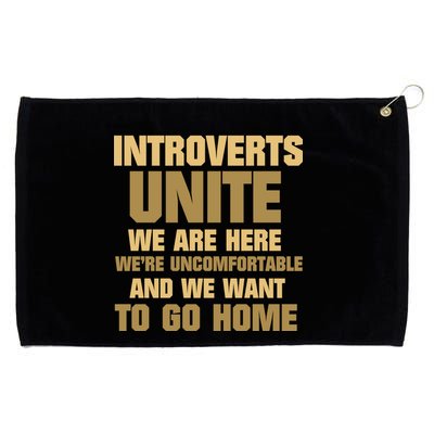 Introverts Unite We Want To Go Home Grommeted Golf Towel