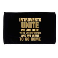 Introverts Unite We Want To Go Home Microfiber Hand Towel