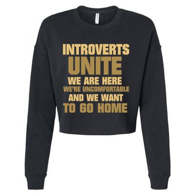 Introverts Unite We Want To Go Home Cropped Pullover Crew