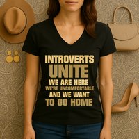 Introverts Unite We Want To Go Home Women's V-Neck T-Shirt