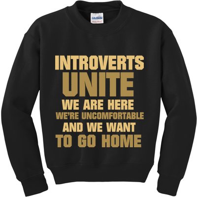 Introverts Unite We Want To Go Home Kids Sweatshirt