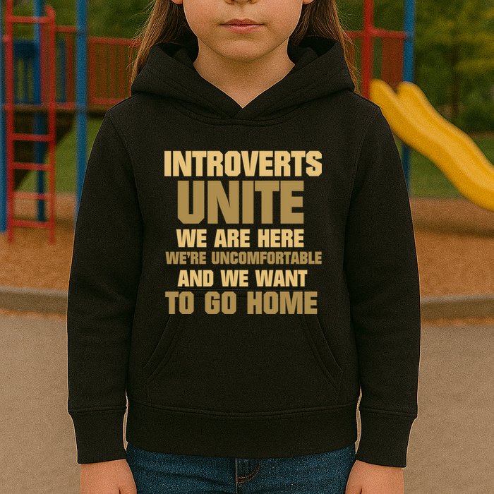 Introverts Unite We Want To Go Home Kids Hoodie