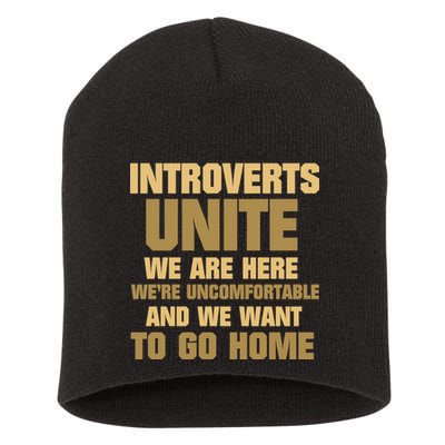 Introverts Unite We Want To Go Home Short Acrylic Beanie